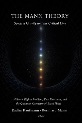 The Mann Theory — Spectral Gravity and the Critical Line